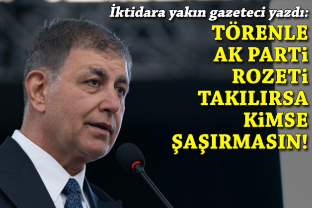 İktidara yakın gazeteci yazdı: Tugay’a törenle AK Parti rozeti takılırsa kimse şaşırmasın!