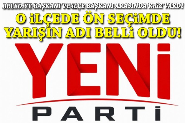 İlçe başkanı ve belediye başkanı arasında ipler kopmuştu... Ön seçimde yarışın adı belli oldu!