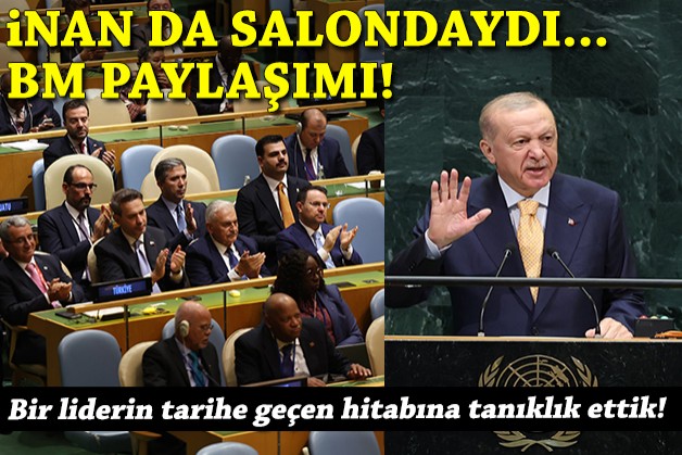 İnan da salondaydı... BM paylaşımı: Bir liderin tarihe geçen hitabına tanıklık ettik!