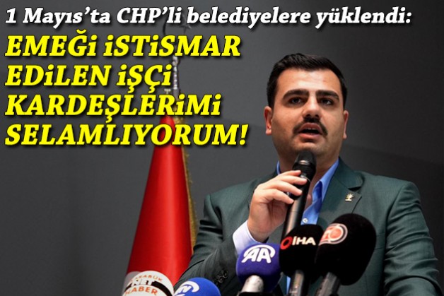İnan'dan 1 Mayıs mesajı: CHP'li belediyelerde emeği istismar edilen işçi kardeşlerimi selamlıyorum!