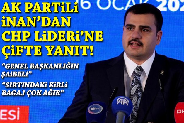 İnan'dan Özel'e çifte yanıt: Genel Başkanlığın şaibeli... Sırtındaki o kirli bagaj çok ağır
