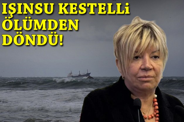 Işınsu Kestelli ölümden döndü!