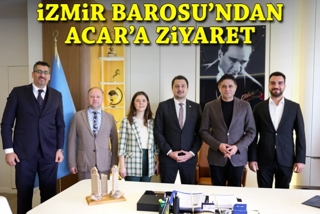 İzmir Barosu'ndan Başkan Acar'a ziyaret