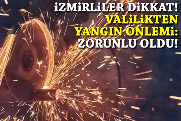 İzmir Valiliği'nden yangın önlemi: Zorunlu oldu!