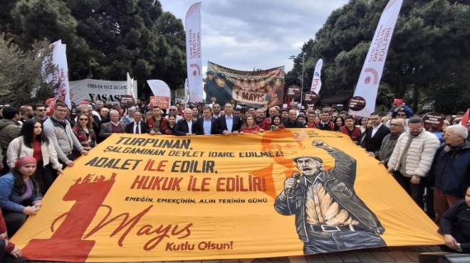 İzmir de gün emeğin günü! CHP li Başarır ve Tugay dan çarpıcı mesajlar