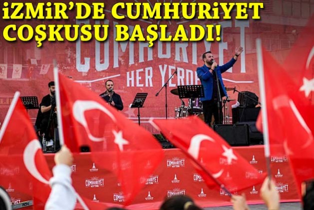 İzmir'de 'Cumhuriyet Her Yerde' coşkusu başladı