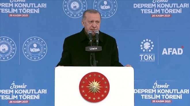 Erdoğan'dan İzmir'deki deprem konut teslim töreninde yerel idareye salvo! 