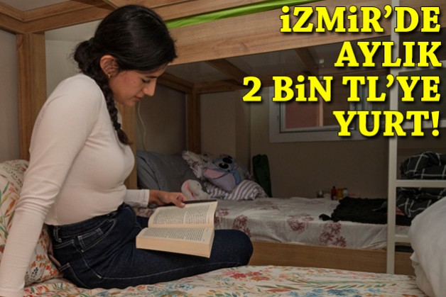 İzmir'de aylık 2 bin TL'ye yurt!