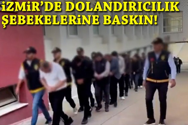 İzmir'de dolandırıcılara baskın!