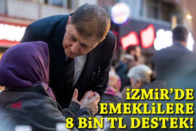 İzmir'de emeklilere aylık 8 bin TL destek!