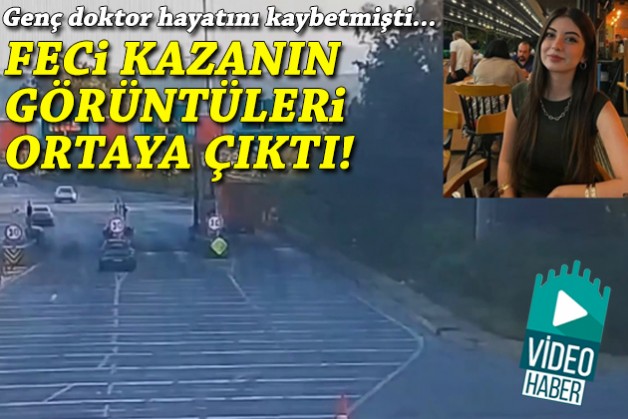 İzmir'de genç doktorun öldüğü kazanın kamera kaydı ortaya çıktı!