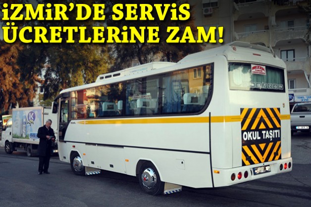 İzmir'de öğrenci servis ücretlerine zam!