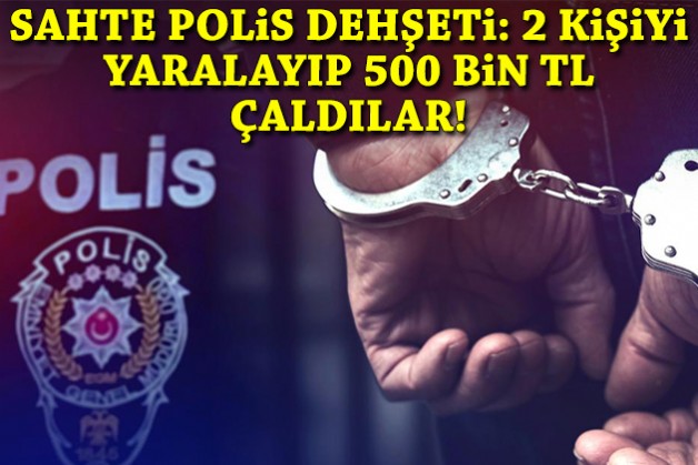 İzmir'de sahte polis dehşeti: 2 kişiyi yaralayıp 500 bin lira çaldılar!