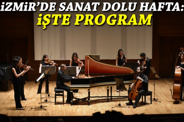 İzmir'de sanat dolu hafta: İşte program