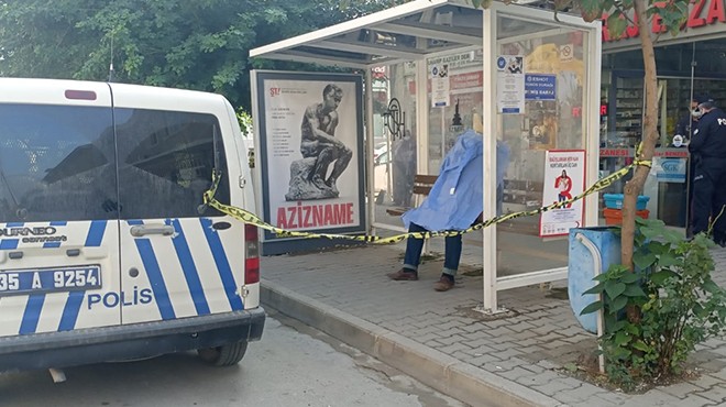 İzmir'de sır son: Durakta ölü bulundu!
