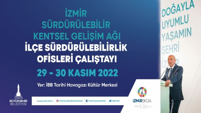 İzmir'de sürdürülebilirlik çalıştayı!