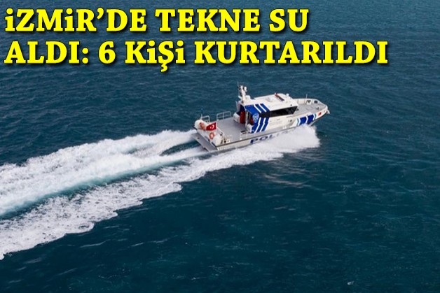 İzmir'de tekne su aldı: 6 kişi kurtarıldı
