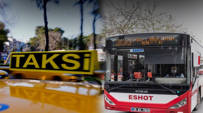 İzmir de toplu ulaşım ve taksiye zam geliyor: İşte yeni tarife!