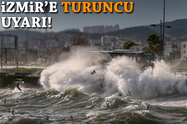 İzmir'e 'turuncu' uyarı!