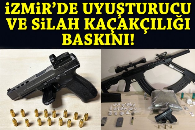 İzmir'de uyuşturucu ve silah kaçakçılığı baskını!