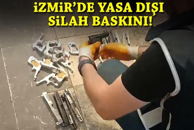 İzmir'de yasa dışı silah baskını!