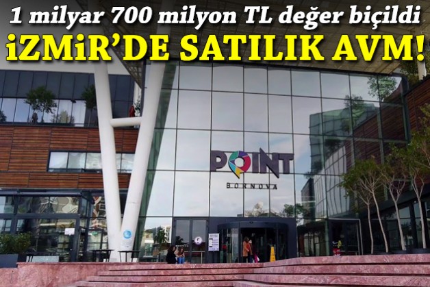 İzmir'deki AVM 1 milyar 700 milyon TL'ye satışta!