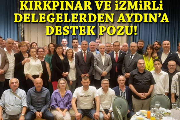 İzmir delegeleri ile Kırkpınar'dan Koray Aydın'a destek pozu!