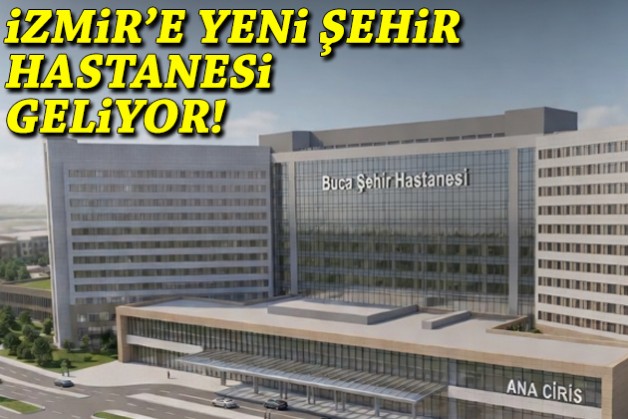 İzmir'e yeni şehir hastanesi geliyor!