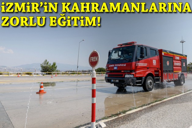 İzmir'in kahramanlarına zorlu eğitim!