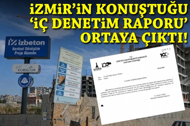 İzmir'in konuştuğu 'iç denetim raporu' ortaya çıktı!