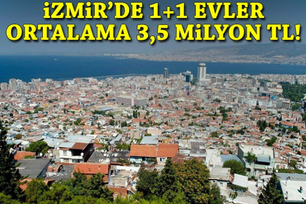 İzmir'in konut satış raporu: 1+1'ler ortalama 3,5 milyon TL!