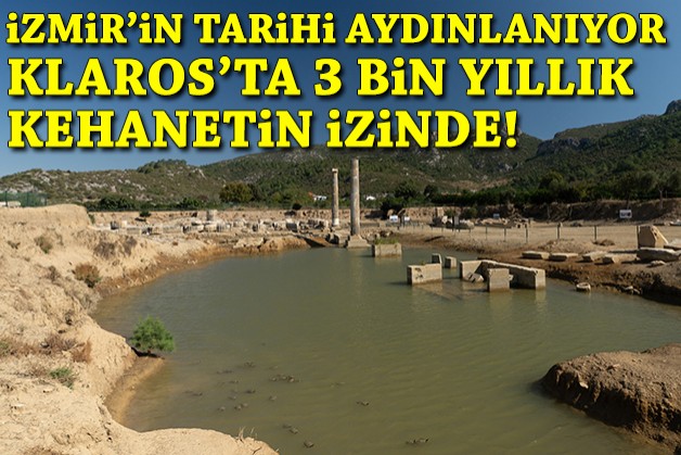 İzmir'in tarihi aydınlanıyor: Klaros’ta 3 bin 300 yıllık kehanetin izinde