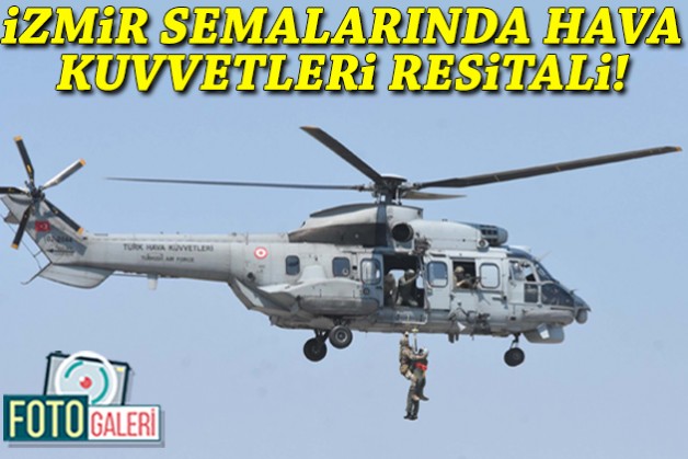 İzmir semalarında hava kuvvetleri resitali