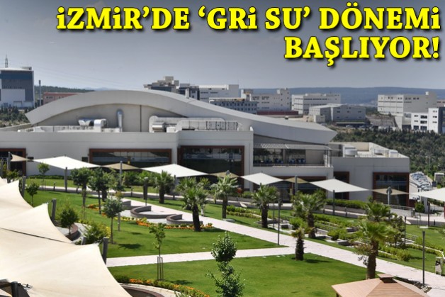 İzmir’de 'Gri Su' dönemi başlıyor