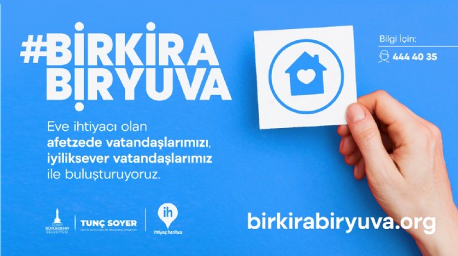 İzmir’de depremzedeler için 'Bir Kira Bir Yuva' kampanyası!