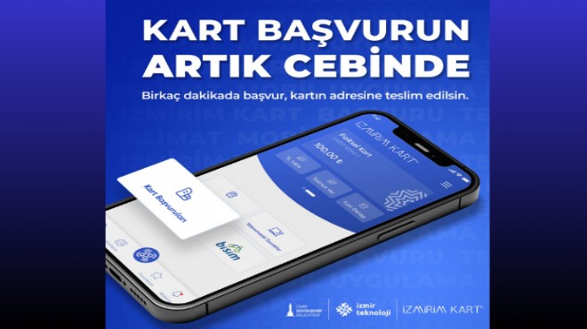 İzmirim Kart’a başvurmak artık çok kolay!