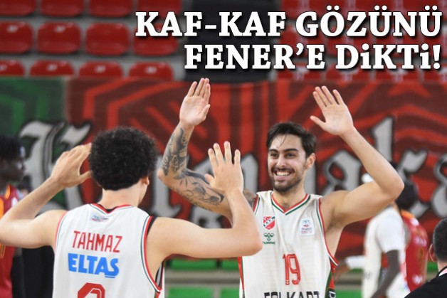 Kaf-Kaf gözünü Fener'e dikti!