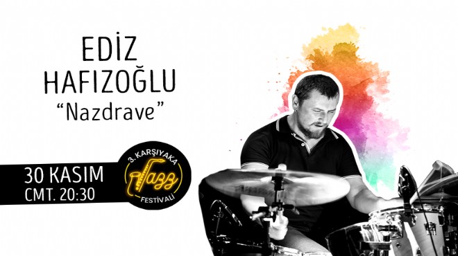Karşıyaka Caz Festivali'nde ‘Nazdrave' gecesi!