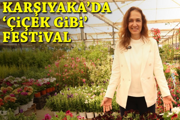 Karşıyaka'da 'çiçek gibi' festival!
