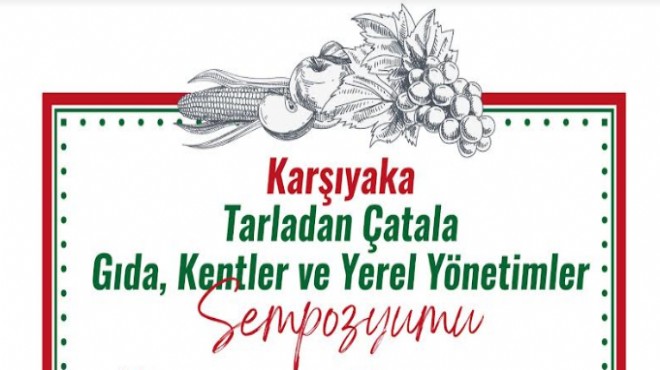 Karşıyaka da tarım ve gıda sempozyumu