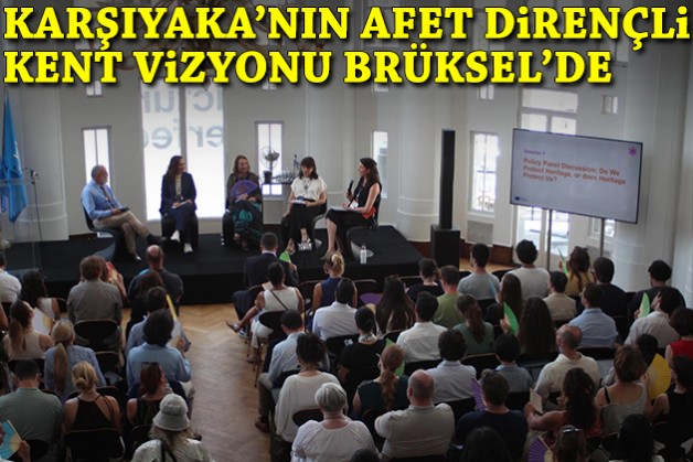 Karşıyaka'nın afet dirençli kent vizyonu Brüksel'de