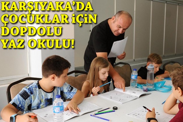 Karşıyaka’da çocuklar için dopdolu yaz okulu!