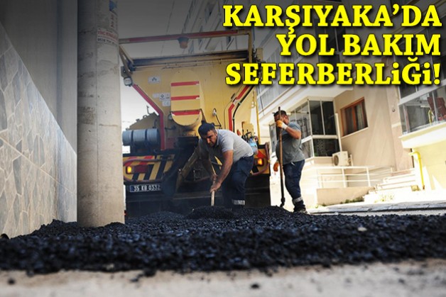 Karşıyaka’da yol bakım seferberliği!