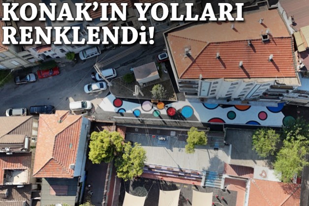 Konak'ın yolları renklendi!