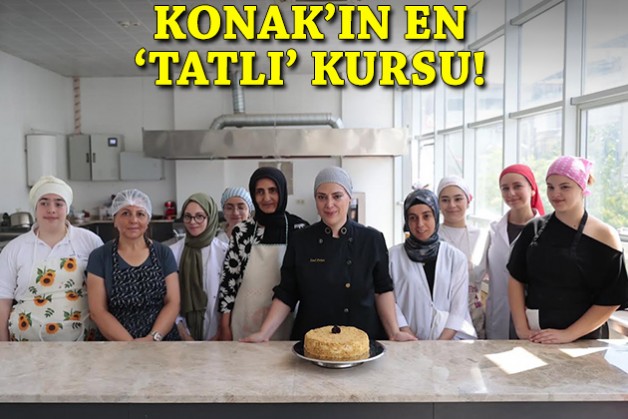 Konak’ın en ‘tatlı’ kursu!