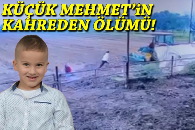 Küçük Mehmet'in kahreden ölümü!