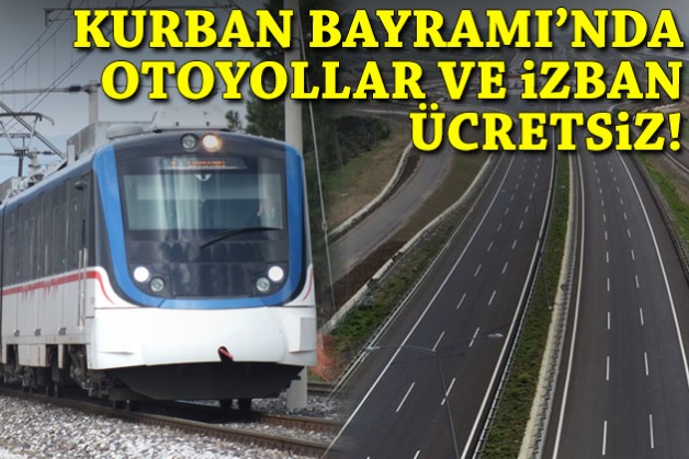 Kurban Bayramı boyunca otoyollar ve İZBAN ücretsiz!