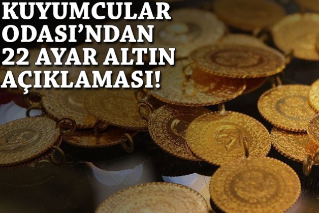 Kuyumcular Odası'ndan 22 ayar altın açıklaması!