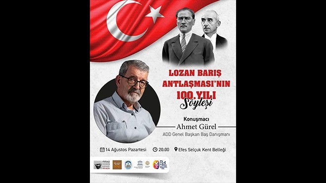 Lozan Barış Antlaşması Selçuk'ta konuşulacak