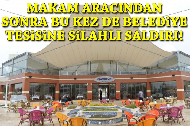 Makam aracı sonrası bu kez de belediye tesisi kurşunlandı!